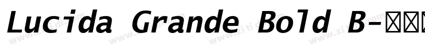 Lucida Grande Bold B字体转换
